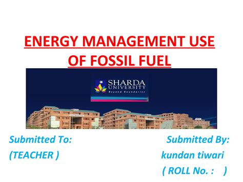 Energy Management Use Of Fossil Fuel Ppt Free Download