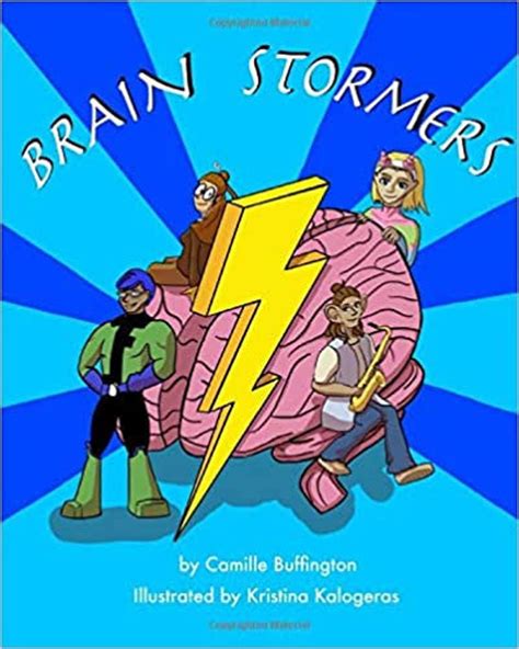 Brain Stormers De Camille Buffington Ilustrado Por Kristina Kalogeras