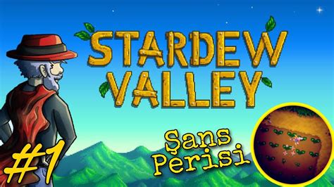 Huzur Çiftliği ve Şans Perisi Stardew Valley Türkçe Oynanış Bölüm 1