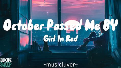 October Passed Me By Girl In Red Lyrics Youtube