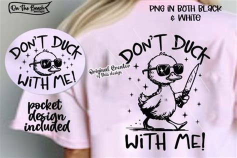 Don T Duck With Me Svg Png Sarcastic Graphic By On The Beach Boutique