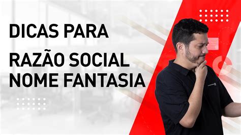 DICAS PARA ESCOLHER O NOME FANTASIA MARCA E A RAZÃO SOCIAL DA SUA