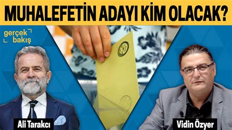 MUHALEFETİN ADAYI KİM OLACAK YouTube