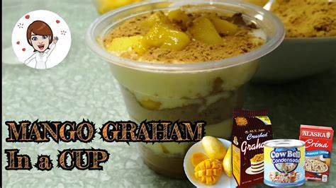 Mango Graham In A Cup Easy Steps Youtube