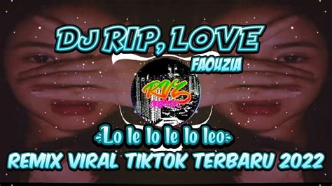 Dj Rip Love Faouzia Remix Viral Tiktok Terbaru 2022 Youtube