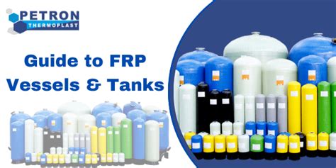 A Comprehensive Guide To Frp Vessels Tanks