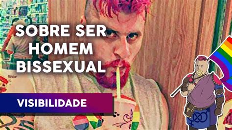 Sobre Ser Um Homem Bissexual Visibilidade Bissexual Youtube