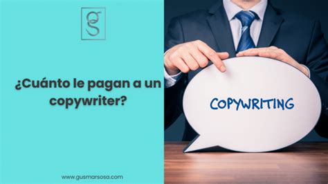 Cu Nto Le Pagan A Un Copywriter Aspectos Gusmar Sosa