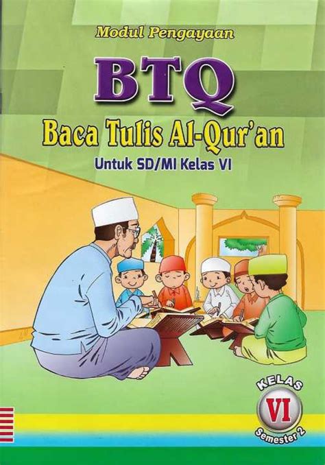 Buku Lks Btq Baca Tulis Al Quran Kelas 6 Sd Mi Semester 2 Kurikulum