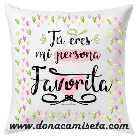 Cojin T Eres Mi Persona Favorita