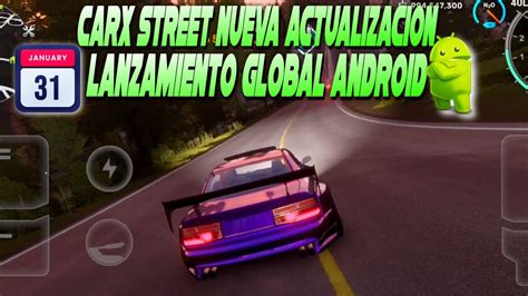 Nueva Informacion De Carx Street Actualizacion Lanzamiento Global En