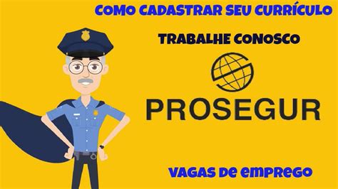 Como Cadastrar Seu Curr Culo No Trabalhe Conosco Prosegur Youtube