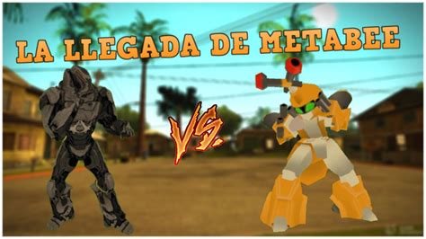 Gta San Andreas Loquendo La Llegada De Metabee Youtube