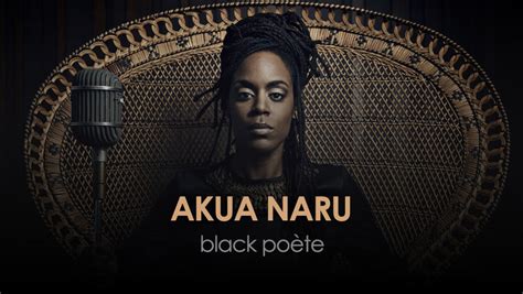 Interview Akua Naru Black Poète