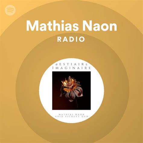 Mathias Naon Radio Playlist By Spotify Spotify