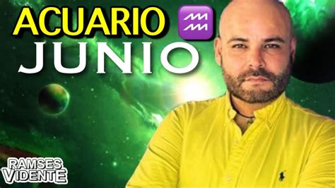 Acuario ♒️ Junio Ramsesvidente🔮®️ Acuario Horoscopomensual Junio Ramsesvidente Youtube