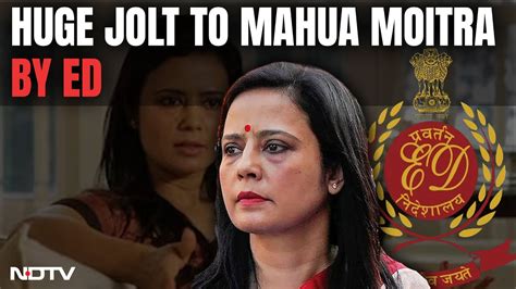 Mahua Moitra Latest News Enforcement Directorate Files Money