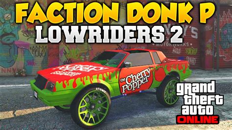 Gta 5 Dlc 133 Lowriders 2 Faction Donk Personalizado Tuneado Y Review