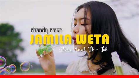 Jamila Weta Juan Reza Remix Terbaru 2023 Youtube