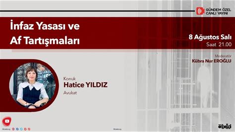 Gündem Özel İnfaz Yasası ve Af Tartışmaları Konuk Av Hatice