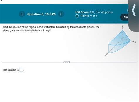 Solved Find The Volume Of The Region In The First Octant Chegg