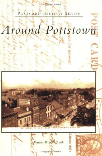 Around Pottstown Pa Postcard History Series By Patricia Wanger Smith Good Paperback 2004