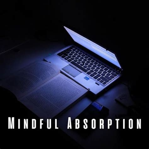 Mindful Absorption Meditation Tunes For Easy Study De Classical Music