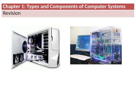 Pptx Chapter 1 Types And Components Of Computer Systems Revision