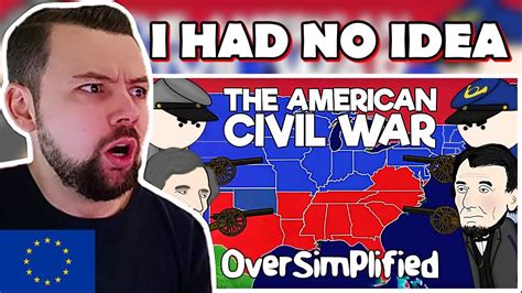 European Reacts The American Civil War Oversimplified Part Youtube