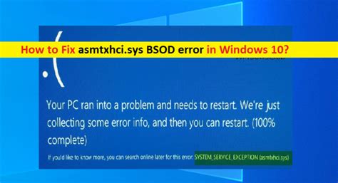 Como Corrigir O Erro Bsod Asmtxhci Sys No Windows Passos Techs