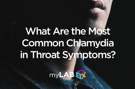 What Are the Most Common Chlamydia in Throat Symptoms?