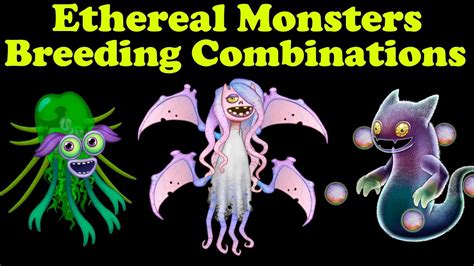 All Ethereal Monsters Breeding Combinations My Singing Monsters 4k