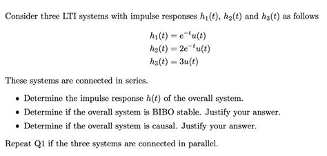 Solved Consider Three Lti Systems With Impulse Responses