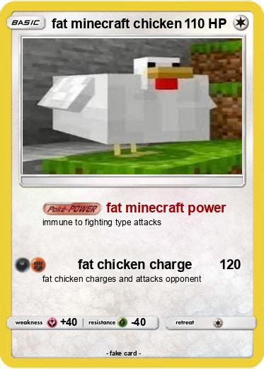 Pokémon fat minecraft chicken - fat minecraft power - My Pokemon Card