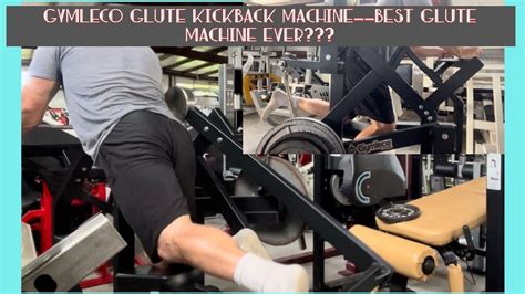 Gymleco Glute Kickback Machine Best Ever Youtube