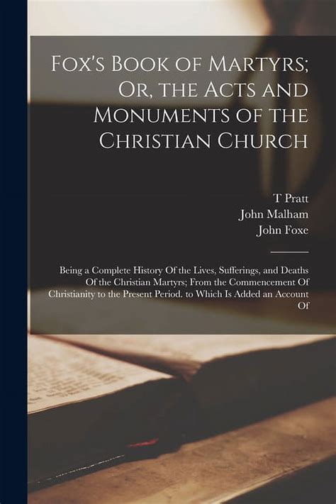 Fox S Book Of Martyrs Or The Acts And Monuments Of The Christian