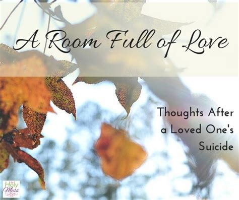 A Room Full Of Love Thoughts After A Loved Ones Suicide