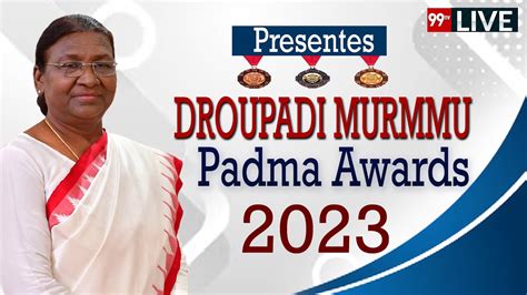 Live President Droupadi Murmu Presents Padma Awards 2023 At