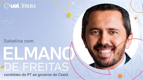 Elmano de Freitas candidato do PT ao governo do Ceará na sabatina UOL