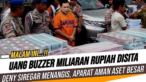 Deny Siregar Menangis Uang Buzzer Miliaran Rupiah Di Amankan Malam Ini