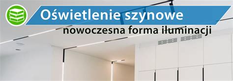 O Wietlenie Szynowe Nowoczesna Forma O Wietlenia Dla Ka Dego Jak