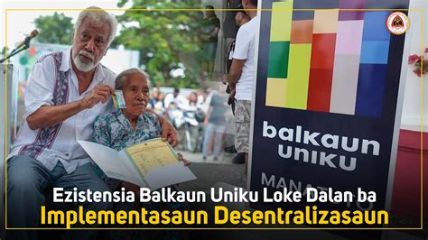 Ezistensia Balkaun Uniku Loke Dalan Ba Implementasaun Desentralizasaun