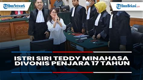 Istri Siri Teddy Minahasa Divonis Tahun Penjara Dan Denda Rp