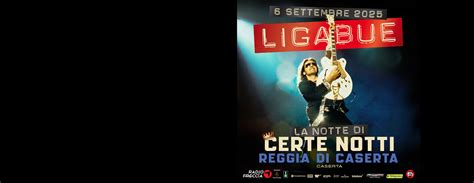 Ligabue Caserta Biglietti Ticketone