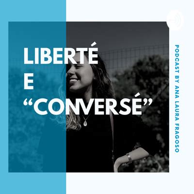 Libert E Convers A Podcast On Spotify For Podcasters