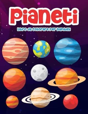 Amazon It Pianeti Libro Da Colorare Per Bambini Un Super Libro Da