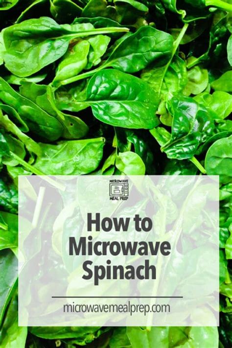 How To Microwave Spinach - Microwave Meal Prep