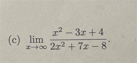 Solved C Limx→∞x2 3x42x27x 8