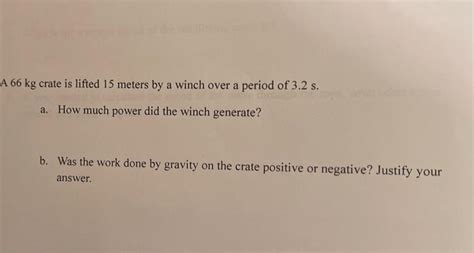 Solved A Kg Crate Is Lifted Meters By A Winch Over A Chegg