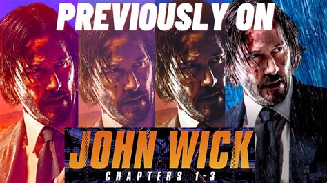 Previously On John Wick Chapters 1 3 Keanu Reeves Action Movies